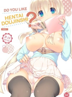[Mutsuno Hexa] Do You Like Hentai Doujinshi？